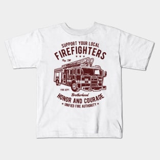 Support Your Local Firefighters Honor And Courage Brotherhood Fire Department Fire Truck Kids T-Shirt